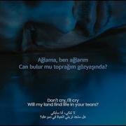 Ağlama Ben Ağlarım Can Ozan Lyrics Video لا تبكي أنا سأبكي مترجمة