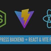 How To Create A Express Node React Project With Vite Node Backend React Frontend