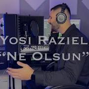 יוסי רזיאל Yosi Raziel Ne Olsun Cover