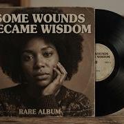 Unheard 1969 Soul Classic Some Wounds Became Wisdom Golden Era Roberta Flack Tribute