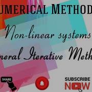 Solution To Non Linear Systems By General Iteration Method General Iteration Method