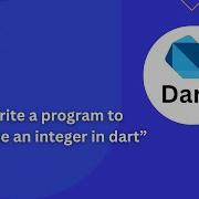 Dart Programing Problem Solving Write A Program To Reverse An Integer In Dart