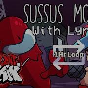 Sussus Moogus WITH LYRICS ONE HOUR EXTENSION Friday Night Funkin VS Impostor