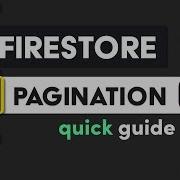 Firestore Pagination It Just Got Easier
