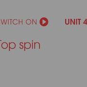 Gold Experience B1 Unit 4 Switch On
