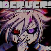 Underverse Overwrite Dual Mix Créditos A HeveRein