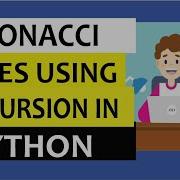 Fibonacci Series Using Recursion In Python Step By Step Code Explained