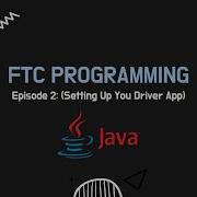 FTC Programming Tutorial Episode 2 Setting Up Your Driver Apps