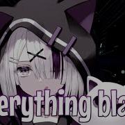 Nightcore EVERYTHING BLACK Lyrics