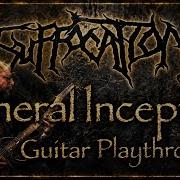 Suffocation Funeral Inception From Despise The Sun Guitar Playthrough