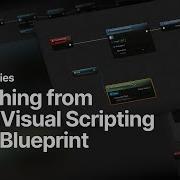 Switching To Unreal How To Transition From Unity Visual Scripting To Unreal Engine Blueprint