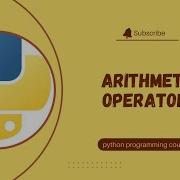 Crunching Numbers Mastering Arithmetic Operators In Python