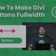 How To Make Divi Buttons Fullwidth