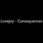 Lovejoy Consequences Lyrics