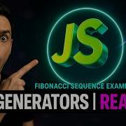 JavaScript Generators Explained With React Fibonacci Sequence In Action
