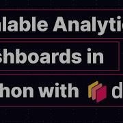 Architectures For Scalable Analytic Dashboards In Python With Dask Jon Mease Dask Summit 2021