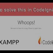How To Install Codeigniter 4 In Xampp Server Updated Solved Whoops Error In Codeigniter 4