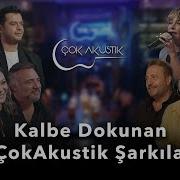 Kalbe Dokunan ÇokAkusik Şarkılar