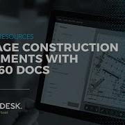 Manage Construction Documents With BIM 360 Docs Connected Design And Construction