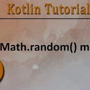 237 Kotlin Tutorial Math Random