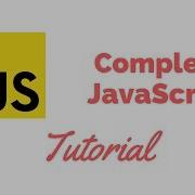 Complete JavaScript Tutorial For Beginners