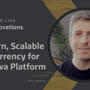 Modern Scalable Concurrency For The Java Platform Re Upload W Proper Audio