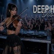 Electric Violin Deep House Mix Late Night Vibes 2026 Session 10