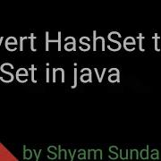 Convert HashSet To TreeSet In Java Shyam Sundar
