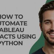 How To Automate Tableau Extracts Using Python GUIDE