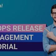 DevOps Release Management Tutorial DevOps Tutorial DevOps Training Edureka DevOps Live