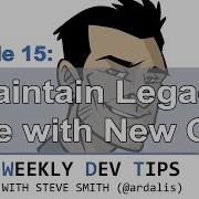 Weekly Dev Tips 015 Maintain Legacy Code With New Code