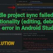 Gradle Project Sync Failed Basic Functionality Editing Debugging Error In Android Studio