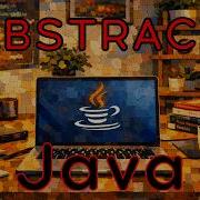 Java 22 Abstract Classes Abstract Methods OOP