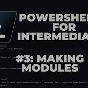 PowerShell 7 Tutorials For Intermediates 3 Making Your Own Module
