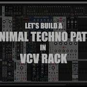 Building A Minimal Techno Patch From Scratch In VCV Rack