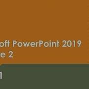 Powerpoint Module 2 Part 1