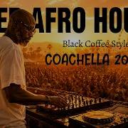 Afro House 2026 Mix Deep Melodic Set Black Coffee Style