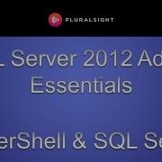 SQL Server 2012 Admin Essentials PowerShell SQL Server