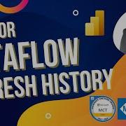 Monitor Dataflow Refresh History Using Power BI Dashboard