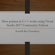 How Pointer In C Works Using Visual Studio 2017