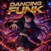 DANCING FUNK Slowed