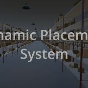 Dynamic Placement System Showcase