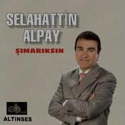 SELAHATTİN ALPAY SIRDAŞIM OL