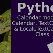 Python Calendar Module Calendar TextCalendar And LocaleTextCalendar Class