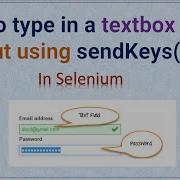 How To Enter Text In Textbox Without Using SendKeys Method In Selenium Pradeep Nailwal