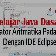 Program Operator Aritmatika Pada Java IDE Eclipse