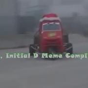 Deja Vu Initial D Meme Compilation 3