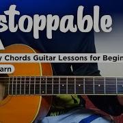 Guitar Tutorial Unstoppable Sia Easy Chord Guitar Lessons For Beginners Guitar Tabs Lyrich