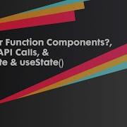 Front End Live Functional Or Class And Simple API Calls In React