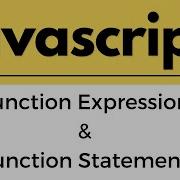 Javascript Tutorial For Beginners Function Expression Vs Function Statement